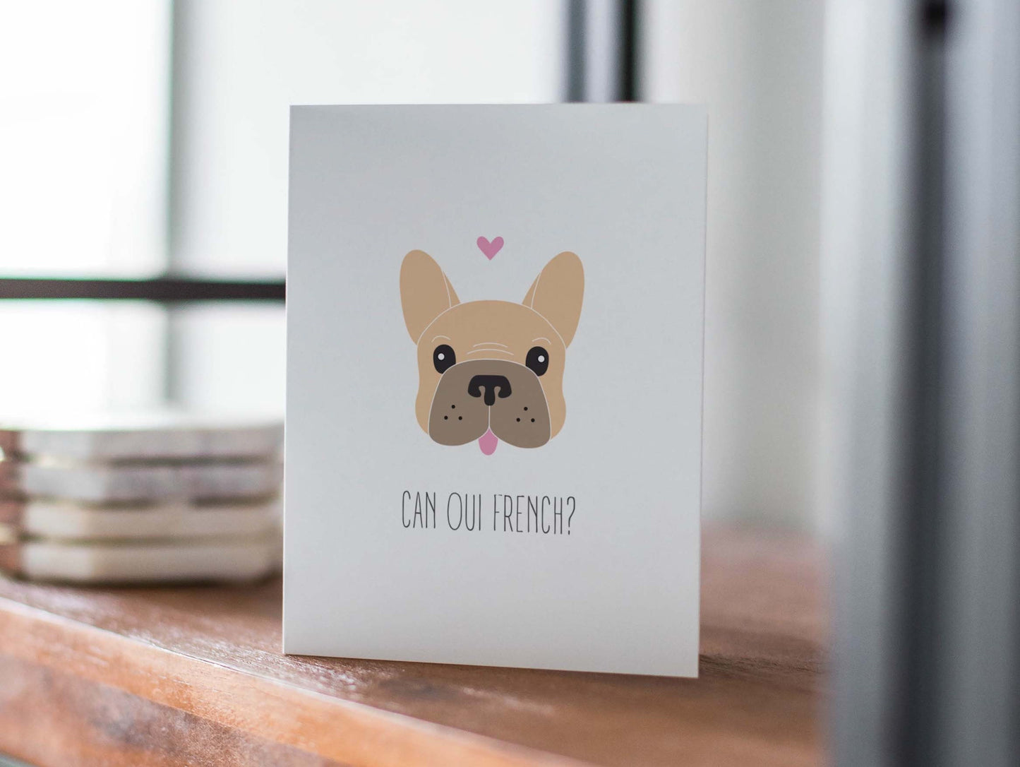 Anniversary Card, Funny Frenchie Card, Cute Love Card - Can Oui French