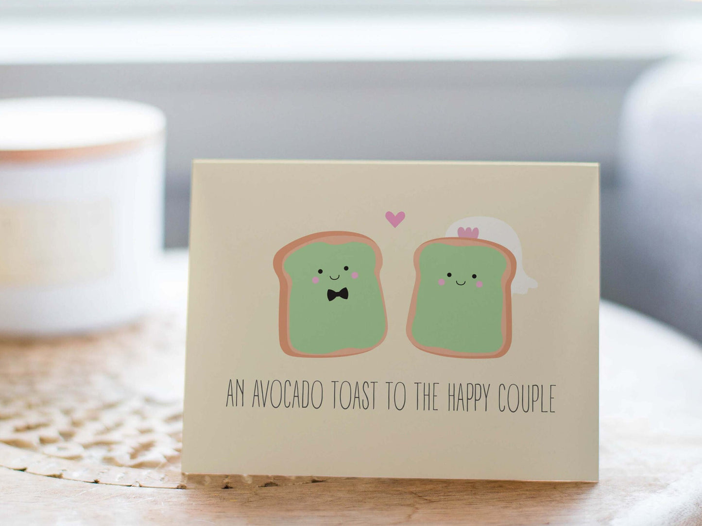 Wedding/Engagement Card - An Avocado Toast to the Happy Couple