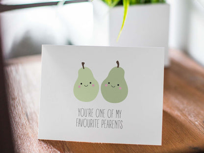 Cute Pear Card, Funny Parent Card - You're One of my Favourite Pear-ents