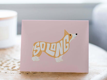 Goodbye/Leaving Card - Corgi So Long