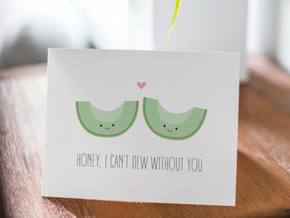 Anniversary Card, Funny Love Card - I Can't Dew Without You