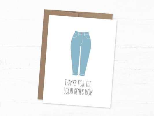 Funny Mothers Day Card, Mom Birthday Card - Thanks for the Good Genes Mom