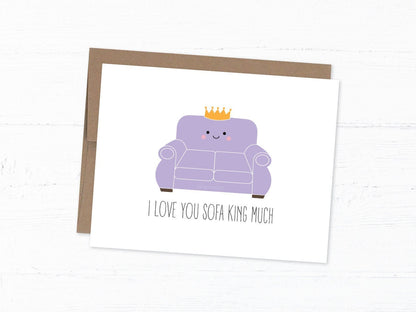Love/Anniversary Card - I Love You Sofa King Much
