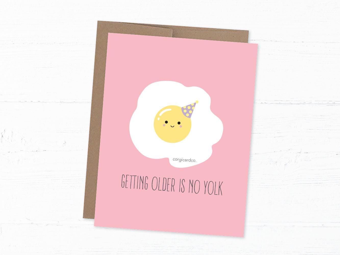 Funny Egg Birthday Card - Getting Older is No Yolk