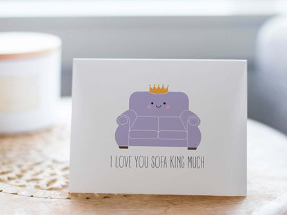 Love/Anniversary Card - I Love You Sofa King Much
