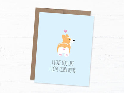 Love/Anniversary Card - I Love You Like Corgi Butts