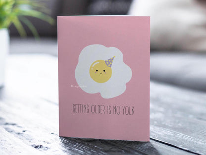 Funny Egg Birthday Card - Getting Older is No Yolk